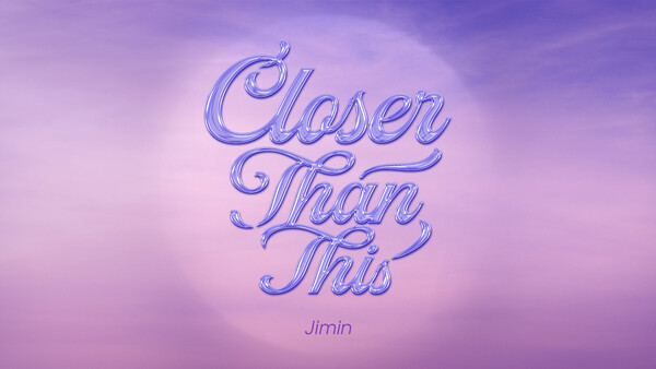 지민의 새 솔로 디지털 싱글 'Closer Than This' ⓒ빅히트 뮤직
